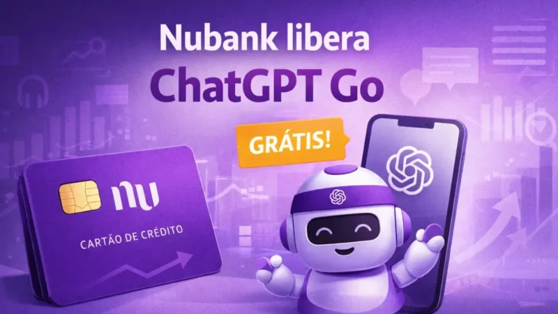 Nubank libera ChatGPT Go grátis por até 12 meses